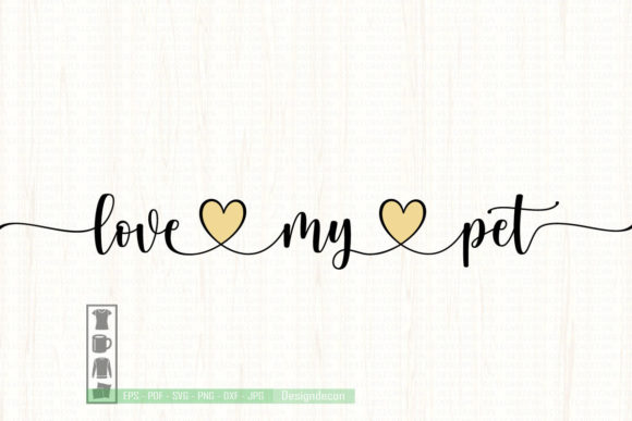 Download Love My Pet Phrase Modern Calligraphy - Modern calligraphy Collection